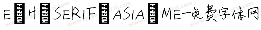 E H SERIF ASIA ME字体转换